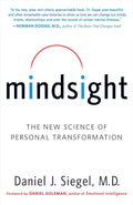 Mindsight: The New Science of Personal Transformation by Daniel J. Siegel M.D.