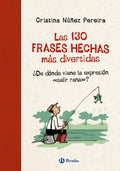 Las 130 frases hechas más divertidas: ¿De dónde viene la expresión "salir rana"? by Cristina Núñez Pereira