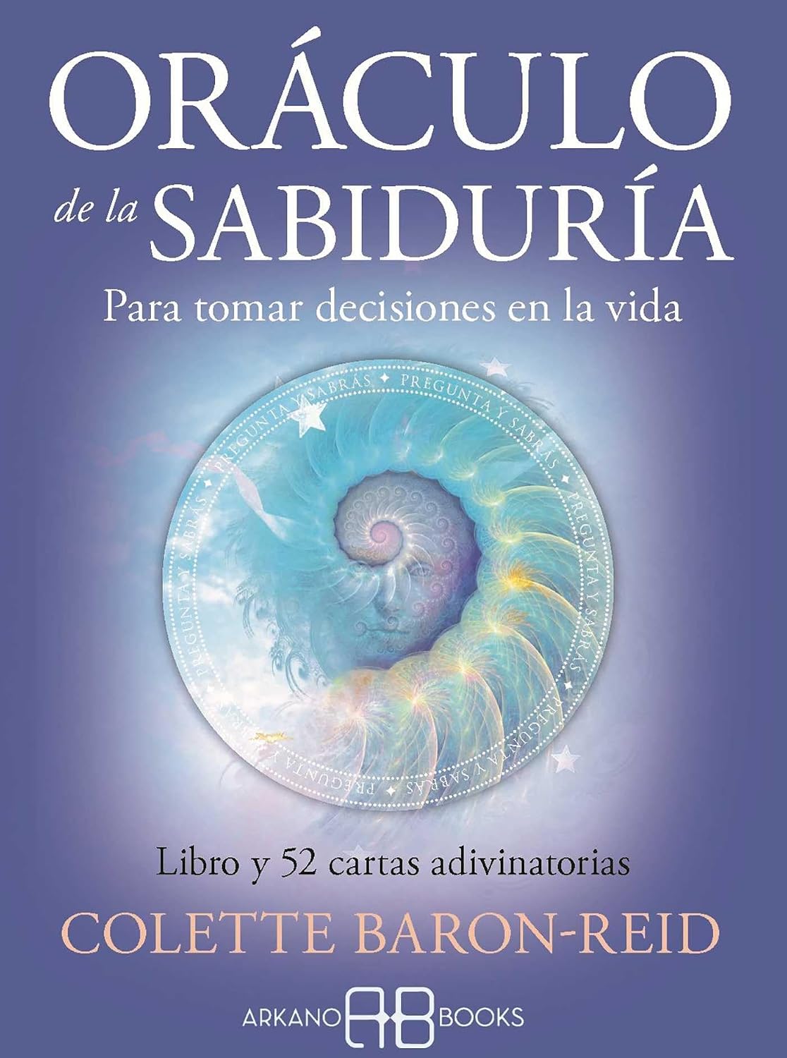 Oráculo de la sabiduría: Para tomar decisiones en la vida (Spanish Edition) by Colette Baron-Reid