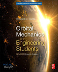 Orbital Mechanics for Engineering Students: Revised Reprint (Aerospace Engineering) by Howard D. Curtis Ph.D. Purdue University