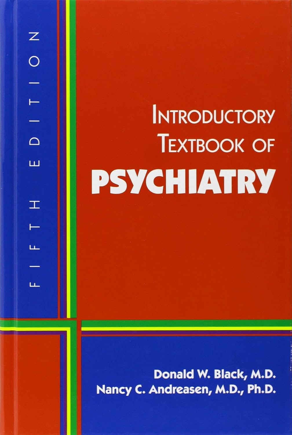 Introductory Textbook of Psychiatry by Donald W. Black