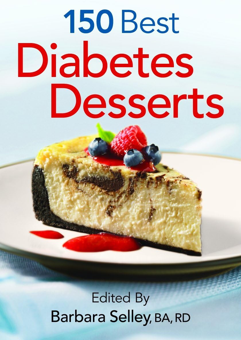 150 Best Diabetes Desserts by Barbara Selley BA Registered Dietitian