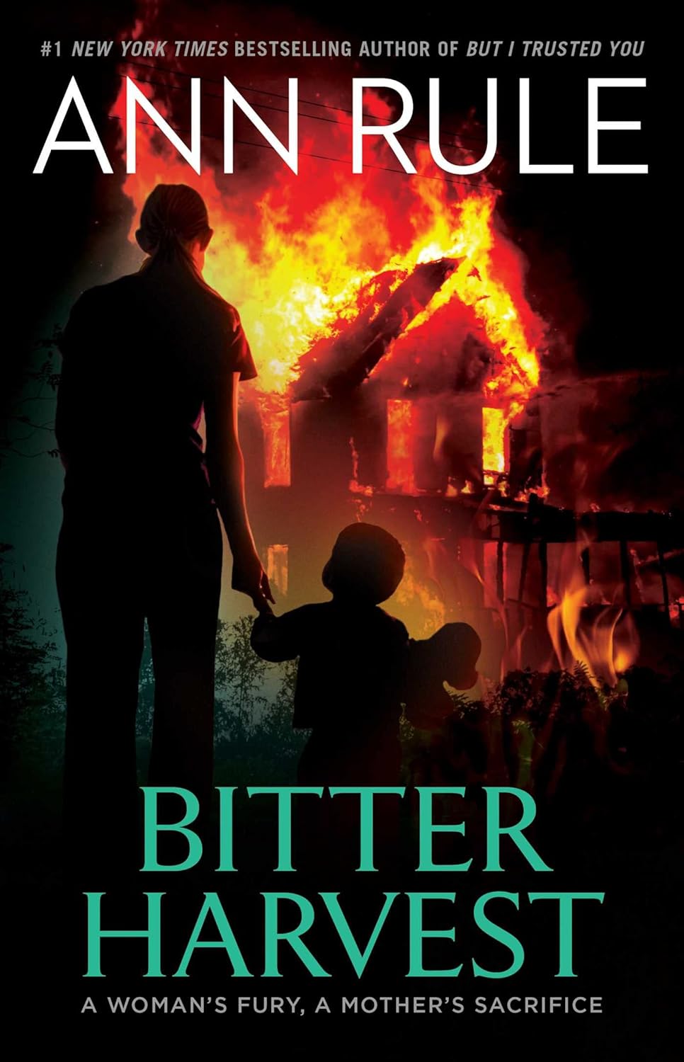 Bitter Harvest by Ann Rule