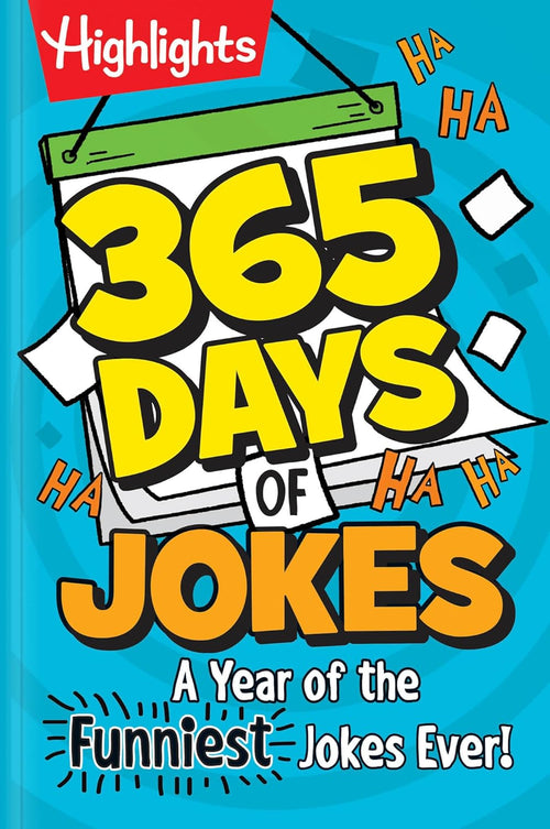 365 Days of Jokes: A Year of the Funniest Jokes Ever!: Joke-A-Day Book Packed with Over 1,000 Clean and Wholesome Jokes for Daily Laughs, Jokes for Kids Ages 6 and Up (Highlights Joke Books) by Highlights