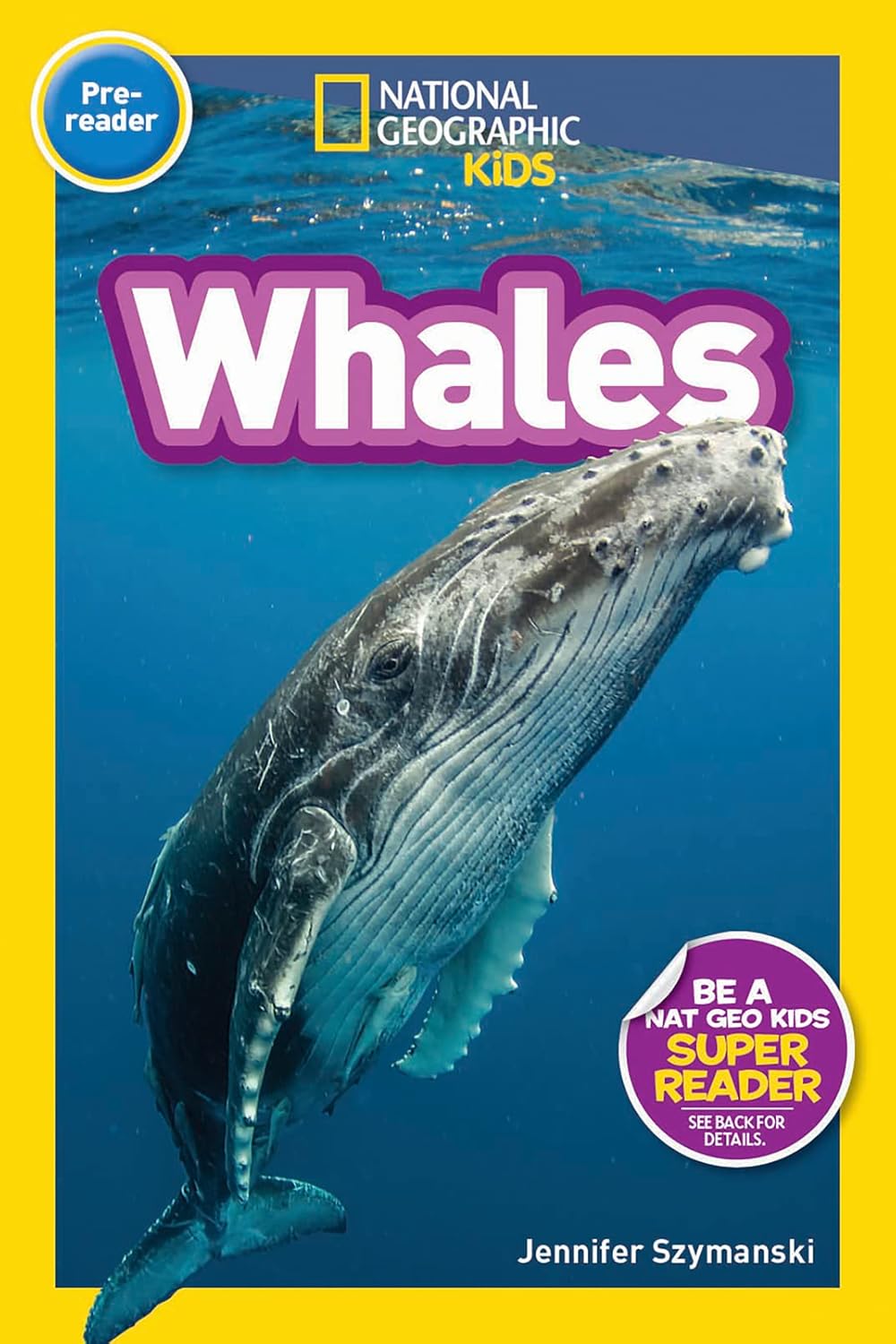 Whales (National Geographic Kids Readers, Pre-Reader) by Jennifer Szymanski