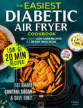 The Easiest Diabetic Air Fryer Cookbook: Eat Smart, Lower Your A1C, and Save Time with 101+ Crispy Low-Carb Recipes and a Meal Plan for Prediabetes and Type 2 Diabetes (Diabetes Made Simple) by Emma Lane