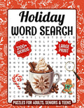Holiday Word Search Puzzles Large Print: Fun & Relaxing 3100+ Words, Themed Word Find Puzzle Book For Adults, Seniors & Teens, 85 Cozy Christmas & Winter Holiday Word Searches With Solutions by Orion Puzzling