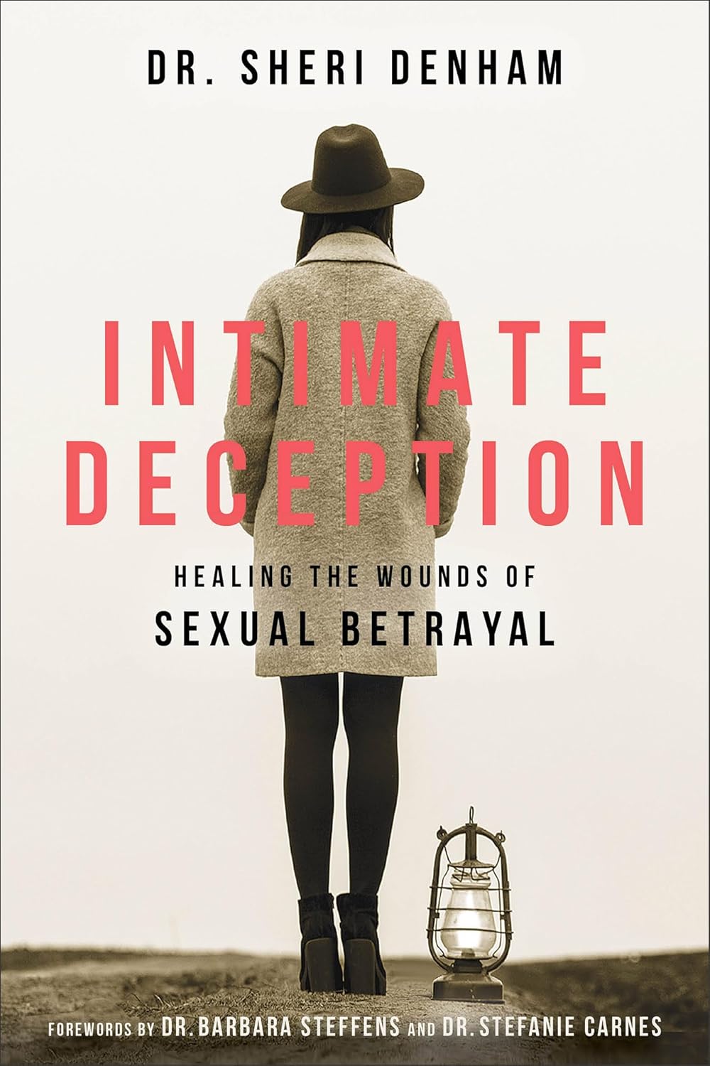 Intimate Deception: Healing the Wounds of Sexual Betrayal by Dr. Sheri Keffer