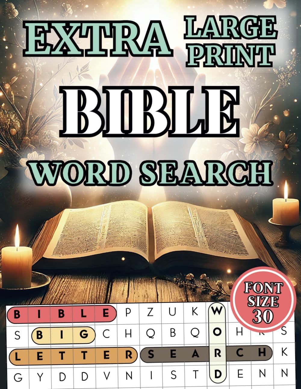 Extra Large Print Bible Word Search: 50 Christian-Themed Puzzles for Seniors and Adults | Easy-to-Read Jumbo Word Find Book with 30 Point Font and Biblical Verses from Scripture for Women and Men by Happytude Press