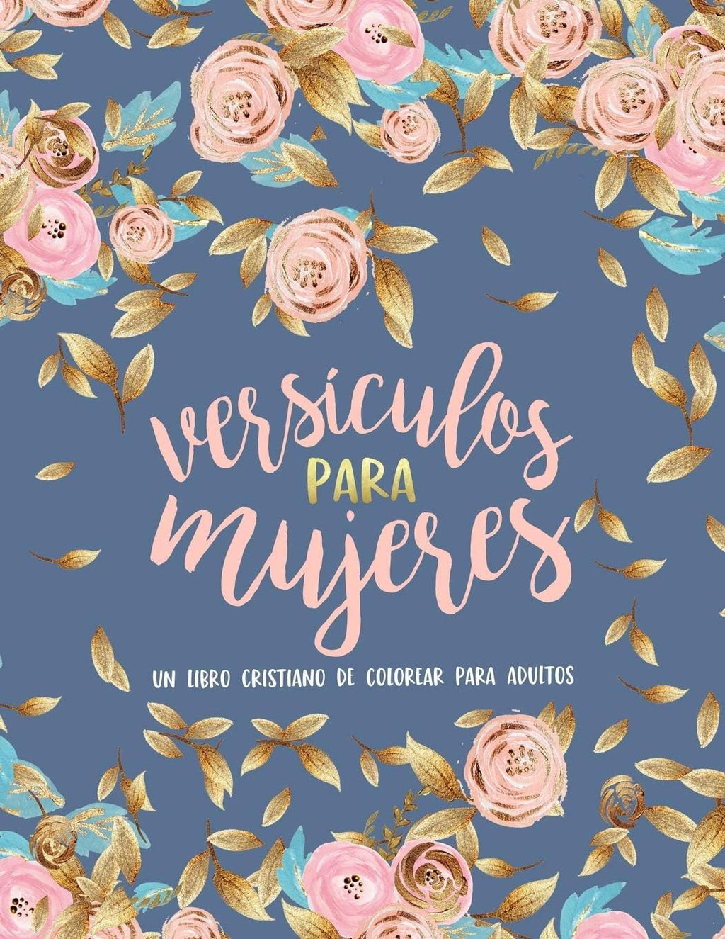 Versículos para mujeres: Un libro cristiano de colorear para adultos (Spanish Edition) by Inspired To Grace