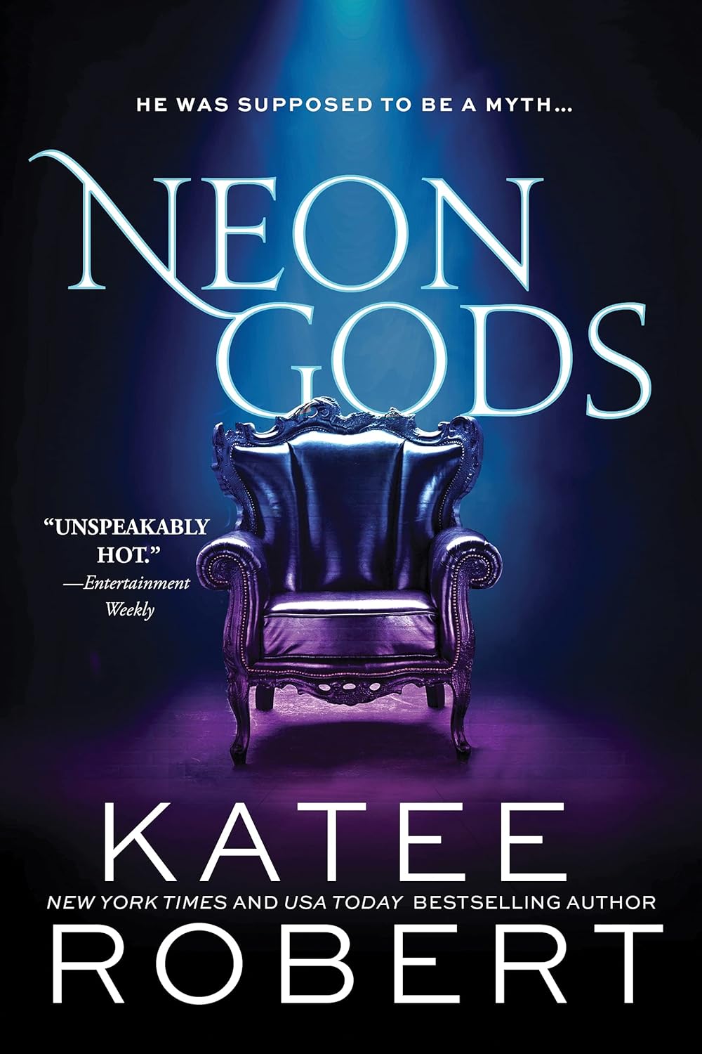 Neon Gods: A Scorchingly Hot Modern Retelling of Hades and Persephone by Katee Robert