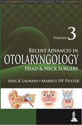 Recent Advances in Otolaryngology Head and Neck Surgery (Vol. 3) by Anil K Lalwani