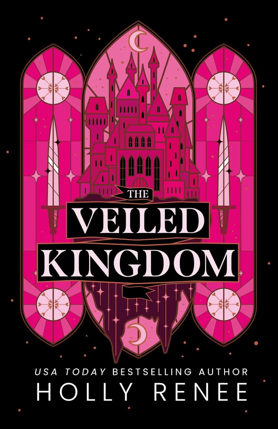 The Veiled Kingdom (The Veiled Kingdom Series) by Holly Renee