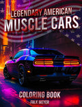 Legendary American Muscle Cars Coloring Book: A Collection of 50 Cool Muscle Cars Colouring Pages | A creative and relaxing break for everyone by Falk Meyer