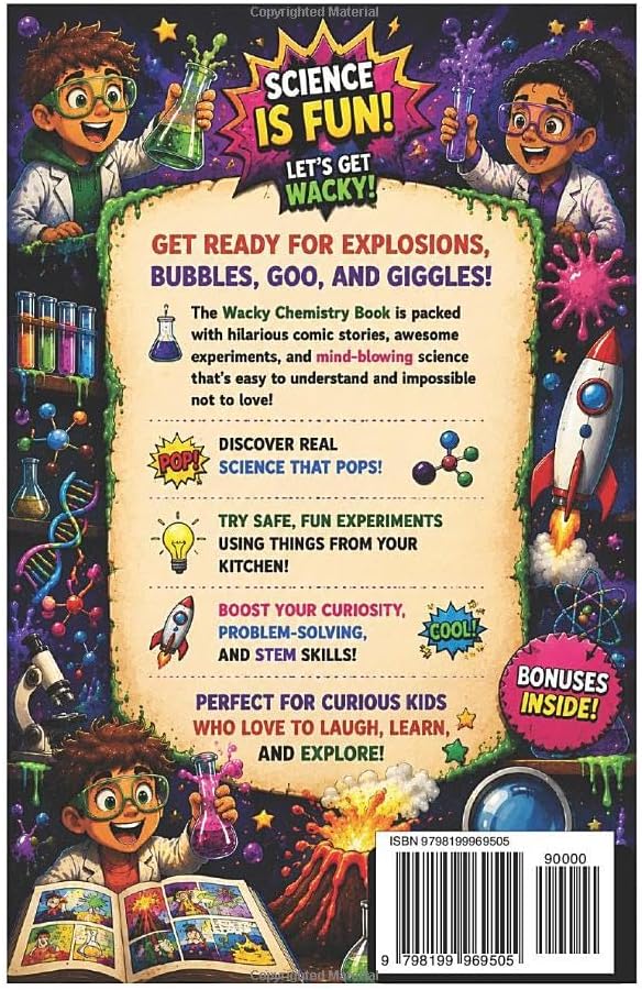 THE WACKY CHEMISTRY BOOK FOR KIDS AGES 6–12: Science That Pops! The Wild Guide to Chemistry Featuring Full Color Comic Stories, Mind-Bending Kitchen Experiments, and Genius STEM Fun by Kate Harlan