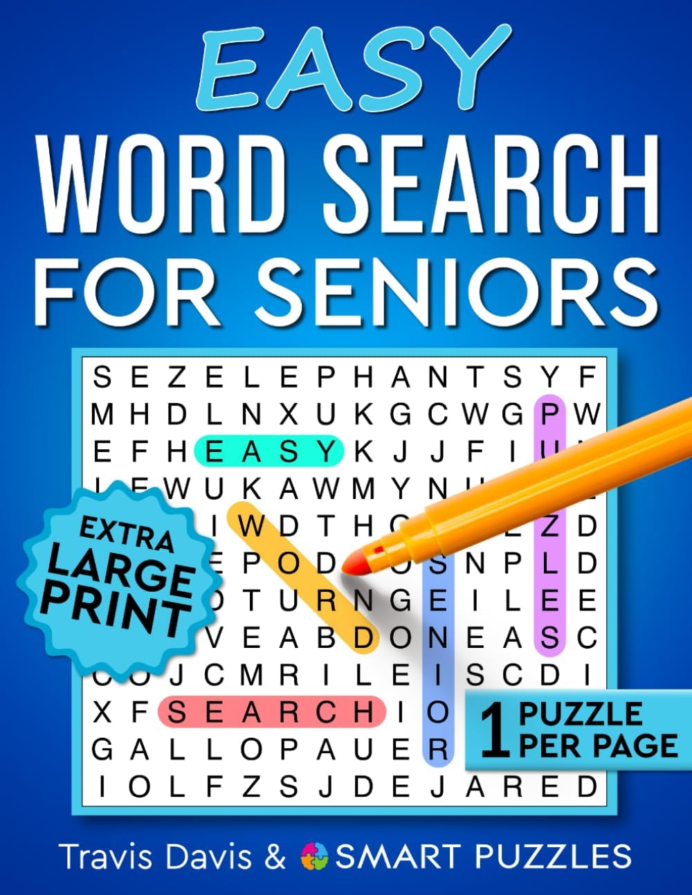 Easy Word Search For Seniors: Extra Large Print & One Puzzle Per Page - Vol. 3 by Travis Davis