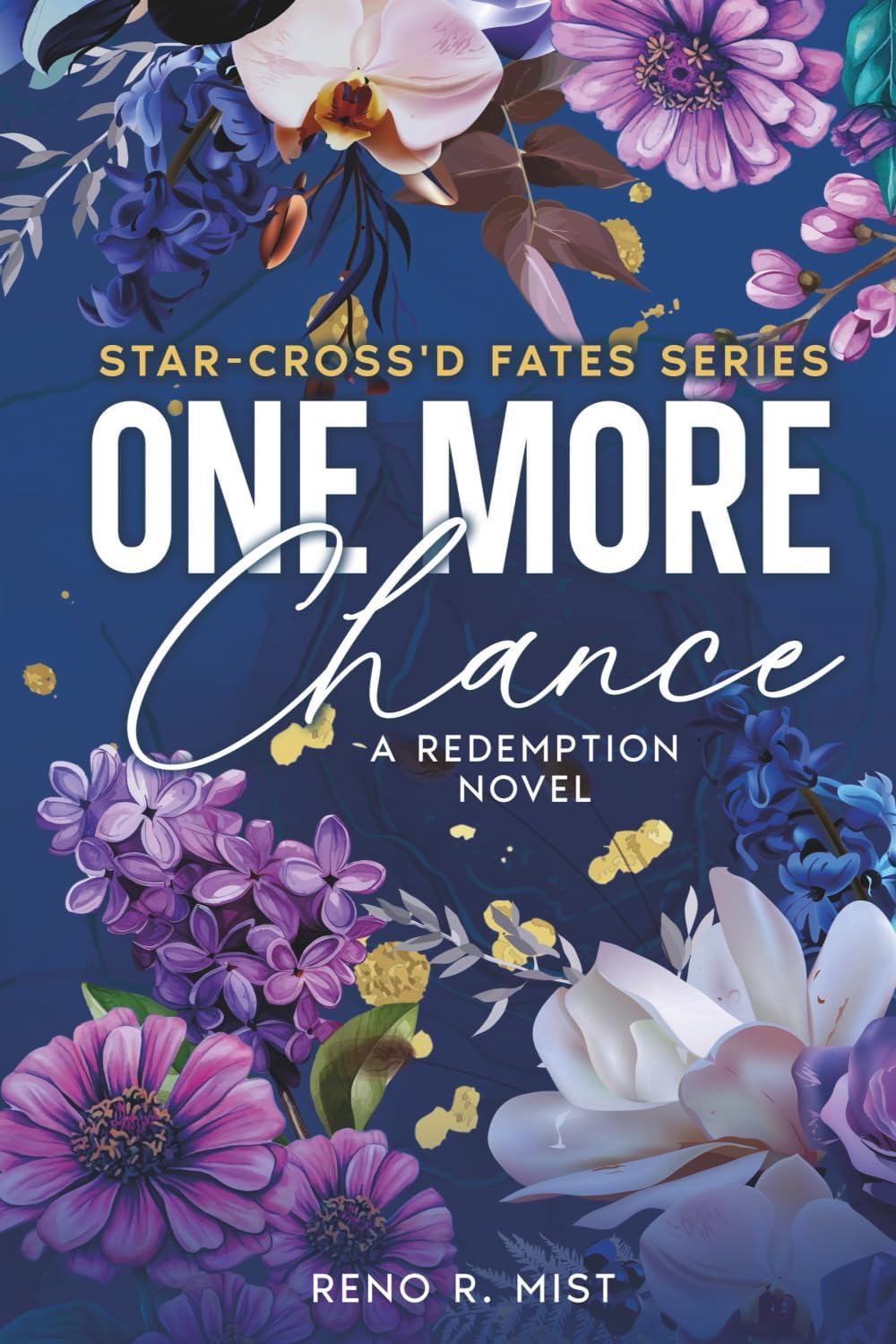 One More Chance: A Redemption Novel (Star-Cross'd Fates) by Reno R. Mist