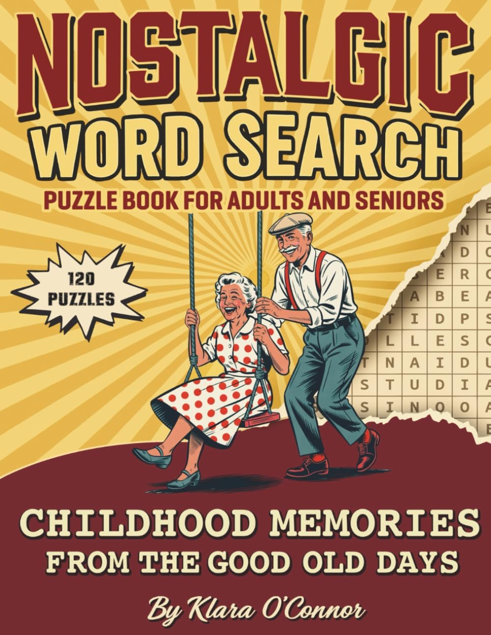 Nostalgic Word Search Puzzle Book For Adults And Seniors: Childhood Memories From The Good Old Days by Klara O'Connor
