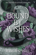 Bound By Wishes (Enchanted Deceptions) by Jessica Spruill