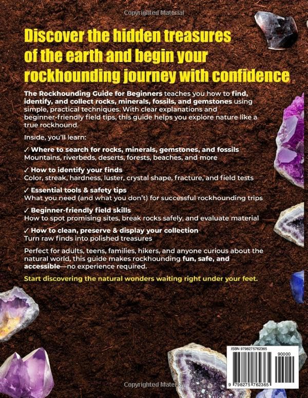The Rockhounding Guide for Beginners: A Practical Guide to Finding, Identifying & Collecting Rocks, Minerals, Fossils & Gemstones | Essential Field Tips and Rock ID Basics for New Rockhounds by Caleb Stonehart