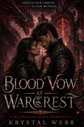 Blood Vow at Warcrest: A Fated Mates Dragon Rider Academy Romantasy (My Dragon Rider Romance) by Krystal Webb