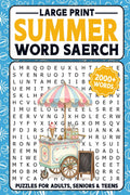 Summer Word Search Large Print For Adults: 2100+ Words - 90 Summer Themed Word Find Puzzle Book For Seniors & Teens (Activity Book with Solutions) by Lori A.H Briana
