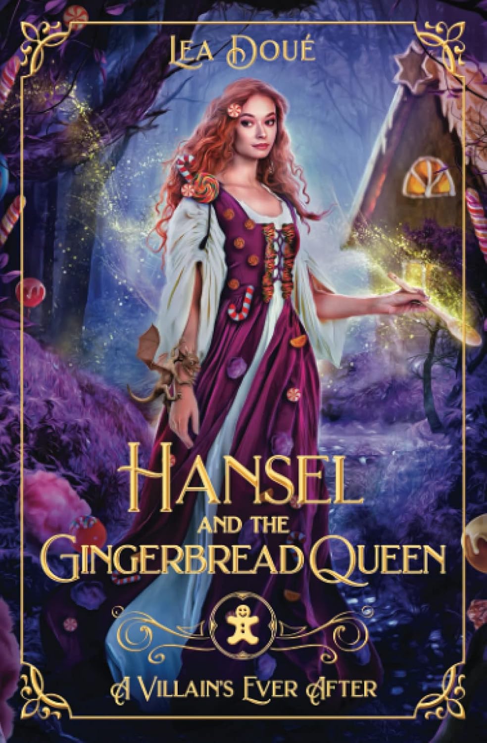 Hansel and the Gingerbread Queen: A Retelling of Hansel and Gretel (A Villain's Ever After) by Lea Doué