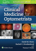 Clinical Medicine for Optometrists by David Shein