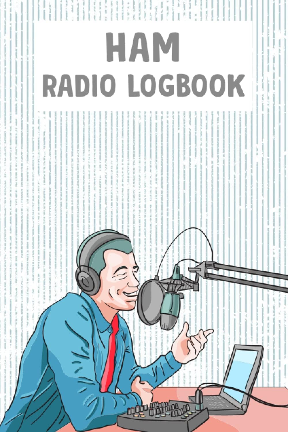 Ham Radio Log book: Journal to Record Communications and Contacts - Radio Wave Power Test Logbook - Amateur Radio Log book - Ham Radio Frequency Tracker Book by Khorseda Press Publication