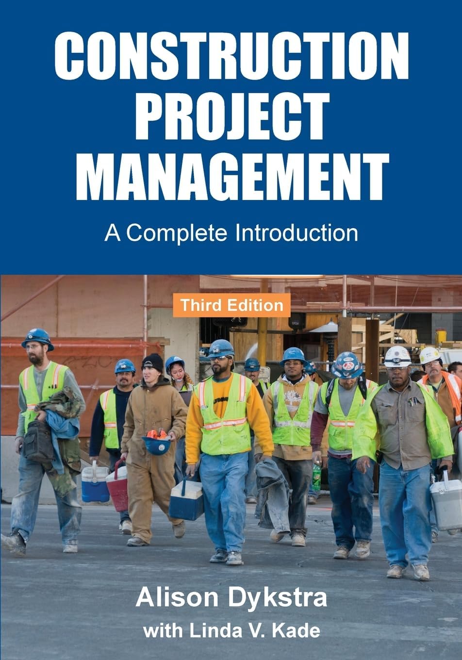 Construction Project Management: A Complete Introduction by Alison Dykstra