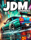 JDM Leyendas – Libro para Colorear de Coches Japoneses: Los Iconos del Drift y Street Racing: Más de 50 páginas con gran detalle de coches JDM, ... La Experiencia Definitiva) (Spanish Edition) by Luminous Art Illustration
