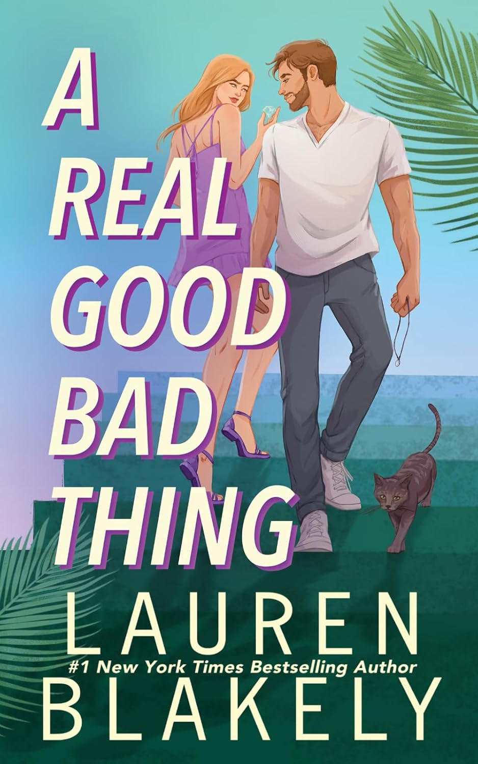 A Real Good Bad Thing: An Enemies-to-Lovers Standalone Romance by Lauren Blakely
