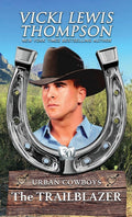 The Trailblazer: Enemies to Lovers Western Romance (Urban Cowboys) by Vicki Lewis Thompson