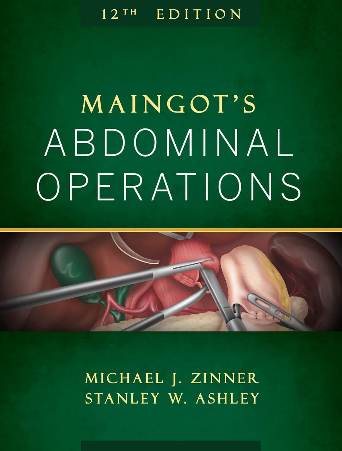 Maingot's Abdominal Operations, 12th Edition (Zinner, Maingot's Abdominal Operations) by Michael J. Zinner