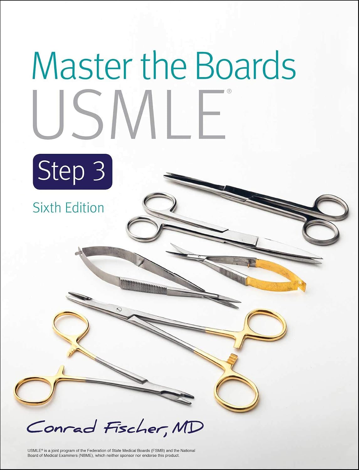Master the Boards USMLE Step 3 6th Ed. by Conrad Fischer