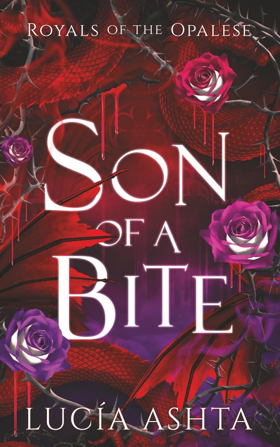 Son of a Bite: A Vampire Gothic Romantasy (Royals of the Opalese) by Lucía Ashta