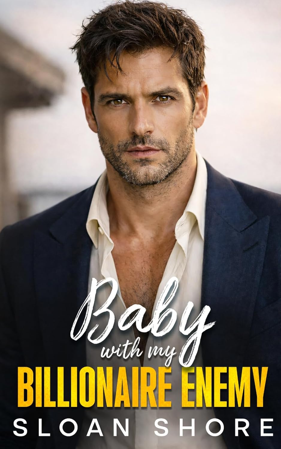 Baby with my Billionaire Enemy: A One Night Stand, Enemies to Lovers Romance by Sloan Shore