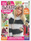 Sweaters 2 agujas: Guía práctica para el tejido de sweaters y poleras (TEJIDO 2 AGUJAS, CROCHET Y OTRAS TECNICAS) (Spanish Edition) by EVIA EDICIONES