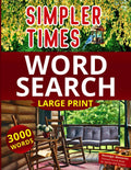 Simpler Times Word Search Large Print: Nostalgic Memories Themed Puzzle Book for Adults and Seniors (Life Journeys Large Print Word Search Books) by Lane Wells