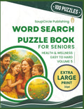Word Search Puzzle Book for Seniors: Health & Wellness Volume 5 - Extra Large Print 100 Easy to Hard Puzzles (Extra Large Print for Seniors) by SoupCircle Publishing