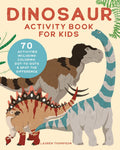 Dinosaur Activity Book for Kids: 70 Activities Including Coloring, Dot-to-Dots & Spot the Difference by Lauren Thompson