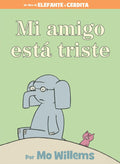 Mi amigo está triste-Spanish Edition (An Elephant and Piggie Book) by Mo Willems
