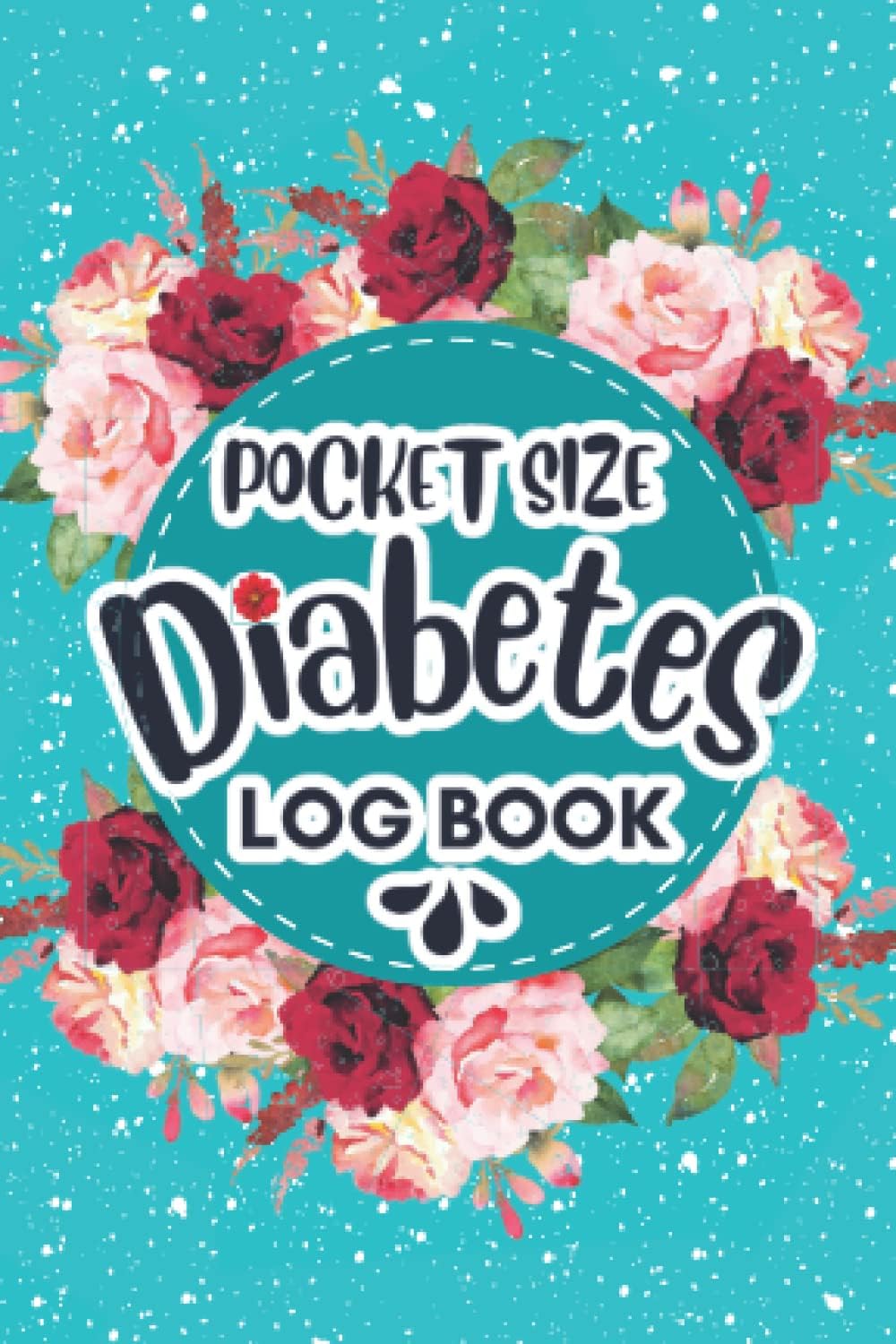 Diabetes Log Book Pocket Size: Blood Sugar Log book for Diabetics, Small & Compact 4 x 6 Inches Glucose Monitoring Log, Blood Sugar Daily Tracker by Nonti Mini Logs