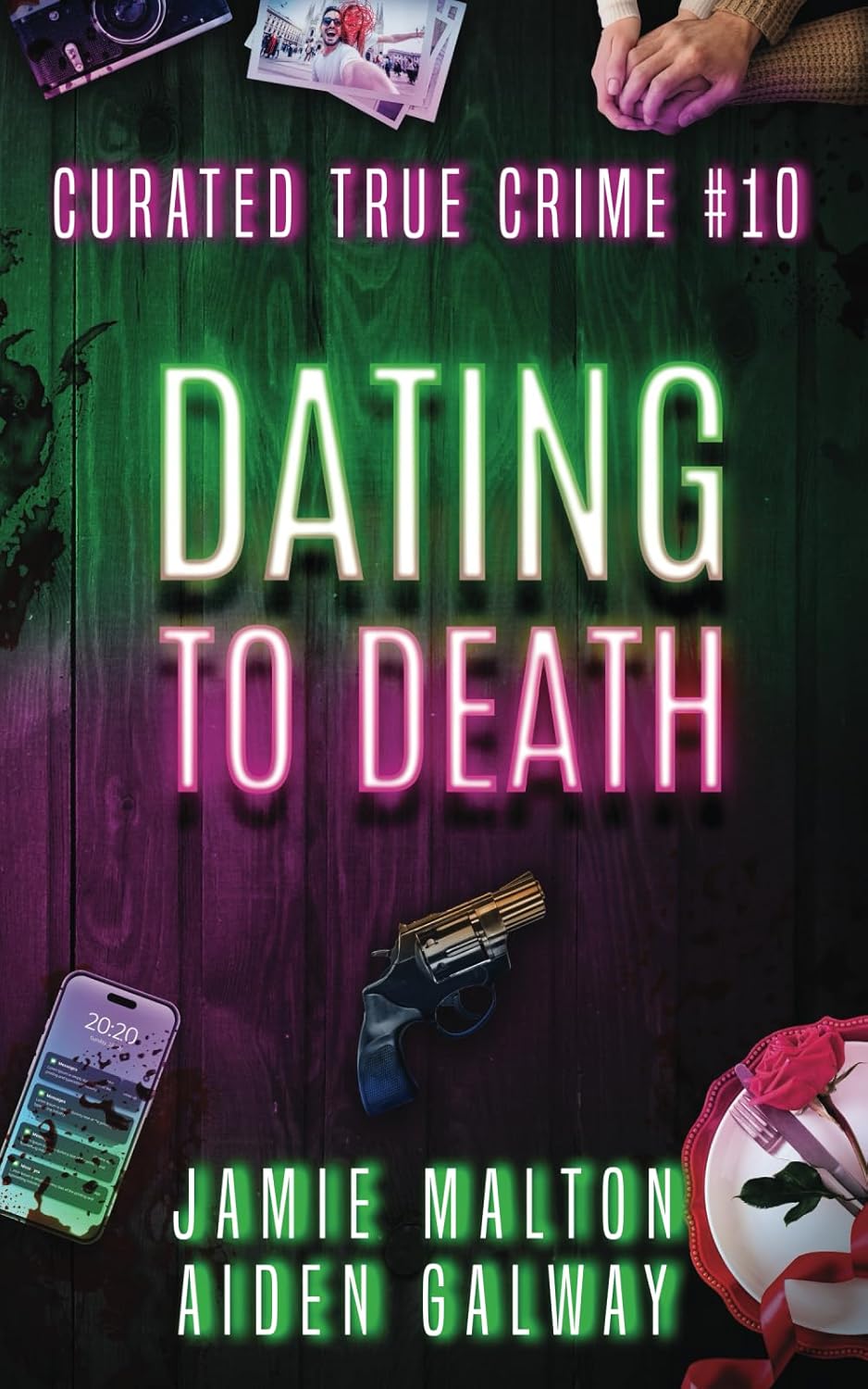 Curated True Crime #10: Dating To Death (Murder, Madness & Mayhem) by Jamie Malton