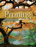An Illustrated Guide to Pruning by Edward Gilman