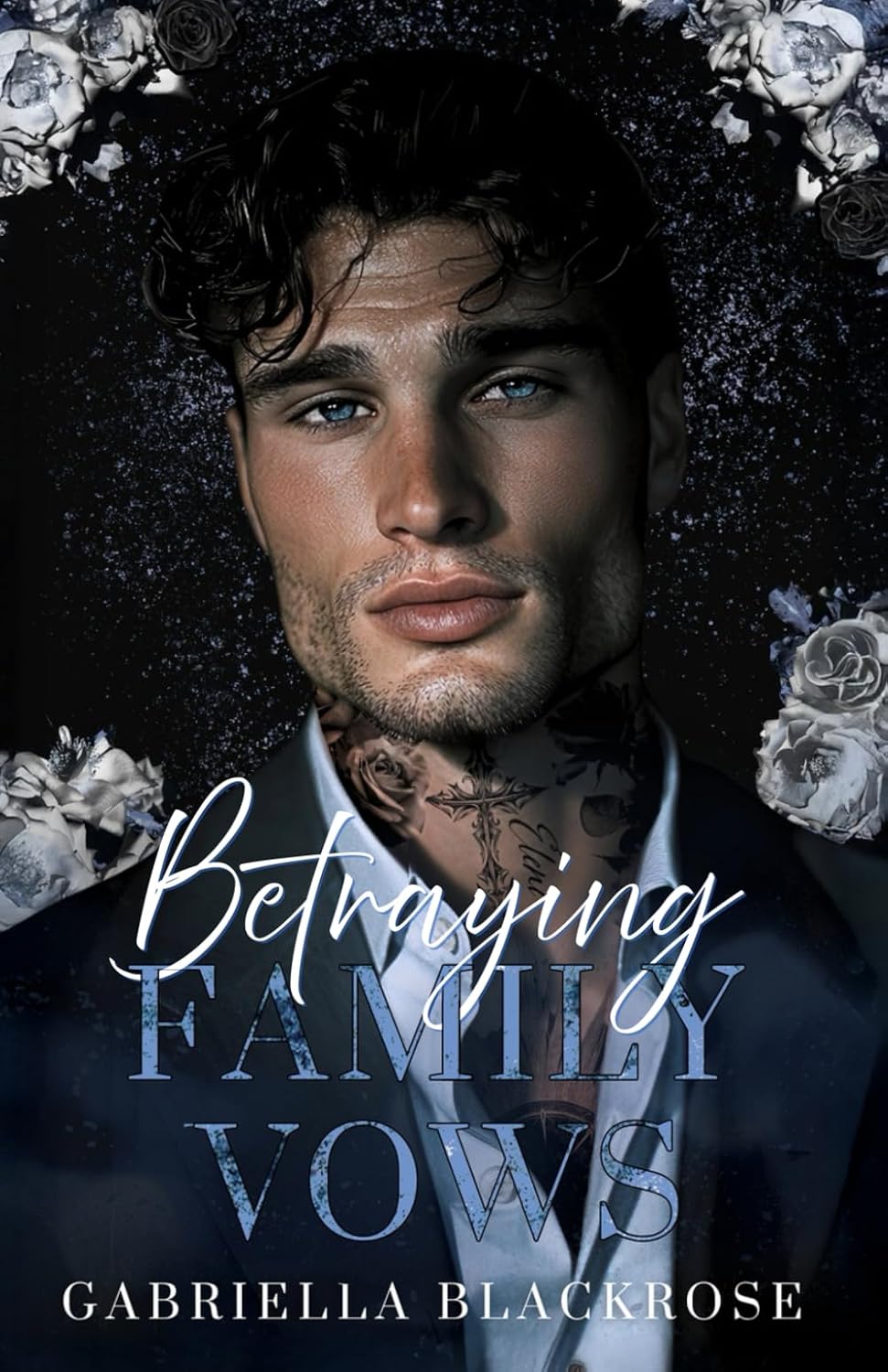 Betraying Family Vows: An Enemies To Lovers Dark Mafia Romance (The Kastaris Greek Mafia Series) by Gabriella Blackrose
