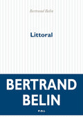 Littoral (Fiction) (French Edition) by Bertrand Belin
