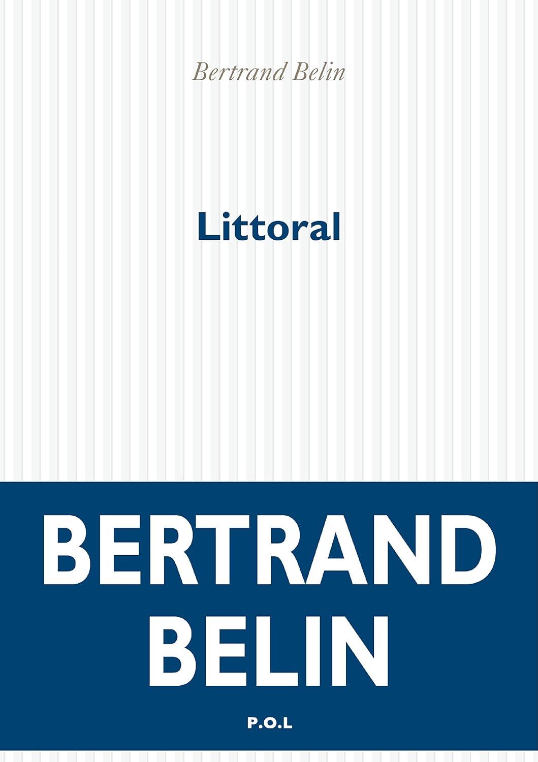 Littoral (Fiction) (French Edition) by Bertrand Belin