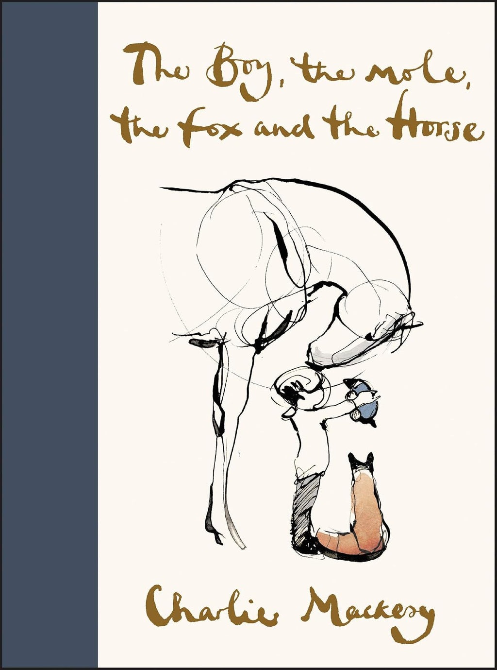 The Boy, the Mole, the Fox and the Horse: . by Charlie Mackesy