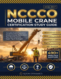 NCCCO Mobile Crane Operator Certification Study Guide: Complete Exam Prep for Core and Telescopic Boom (TLL) Exams | 490+ Practice Questions with ... (Crane & Rigging Certification Exam Prep) by Kuon Dynamics